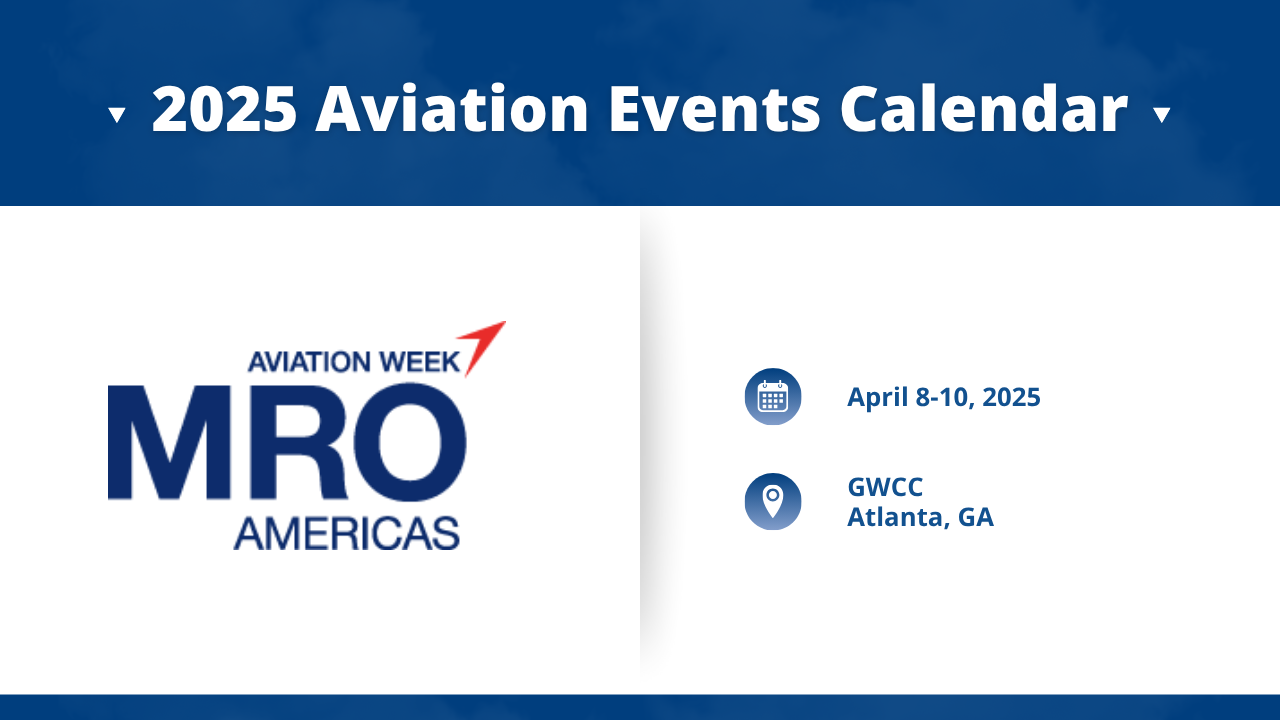 MRO Americas 2025: The Must-Attend Event for Aviation Maintenance Professionals