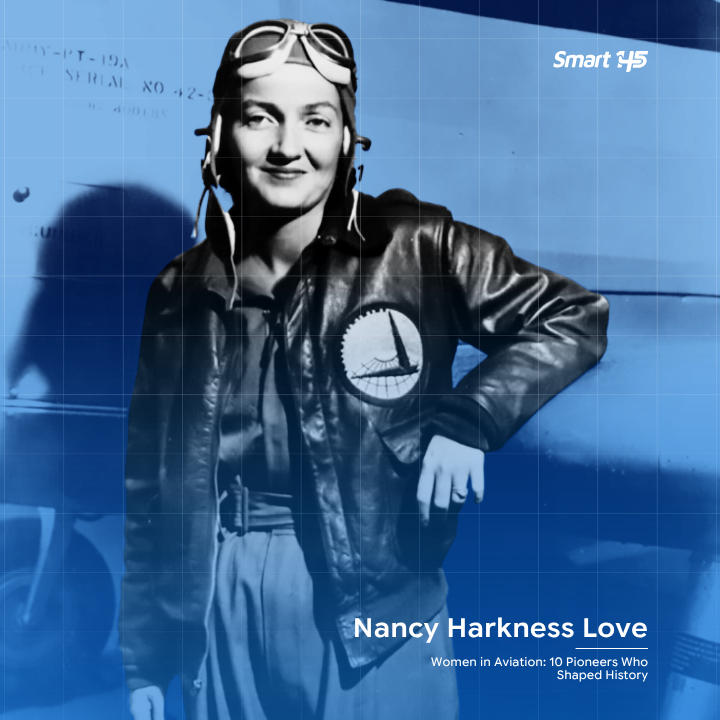 Women in aviation | Nancy Harkness Love helped address critical aviation logistics needs by establishing the Women’s Auxiliary Ferrying Squadron (WAFS) in 1942.
