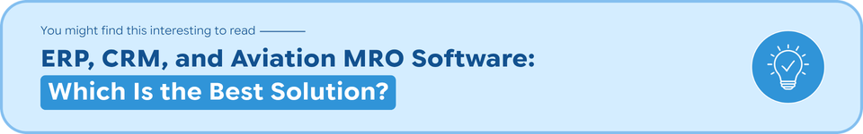 ERP, CRM, and Aviation MRO Software: Which Is the Best Solution?