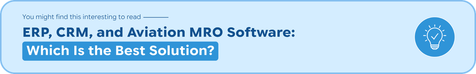 Read more - ERP, CRM and MRO Aviation Software Differences